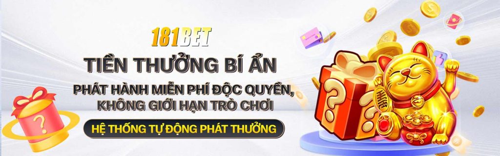 181bet tiền thưởng bí ẩn