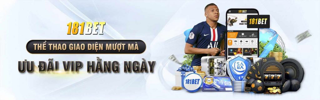 181bet ưu đãi hàng ngày