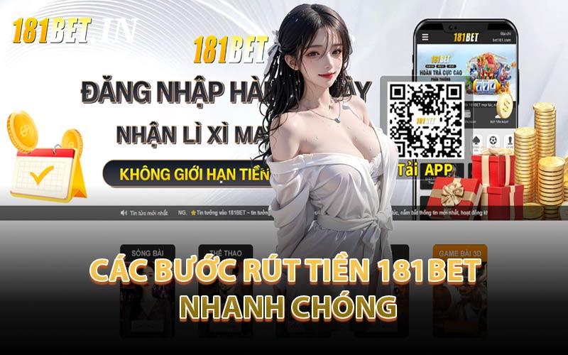 Các Bước Rút Tiền 181Bet Nhanh Chóng