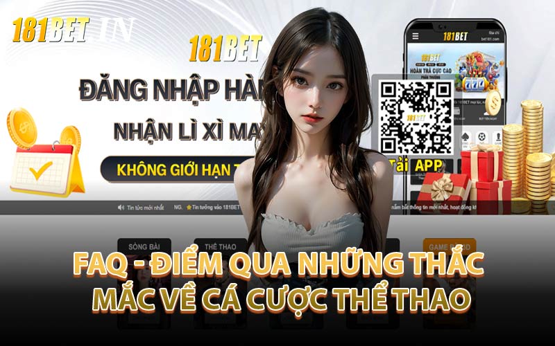 FAQ - Điểm Qua Những Thắc Mắc Về Cá Cược Thể Thao